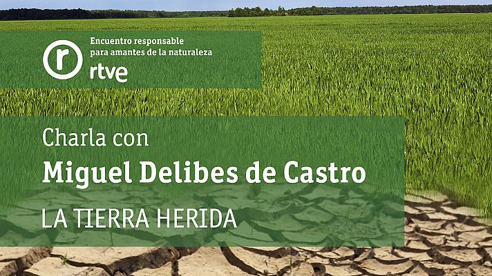  - Resumen intervención de Miguel Delibes en La Tierra herida