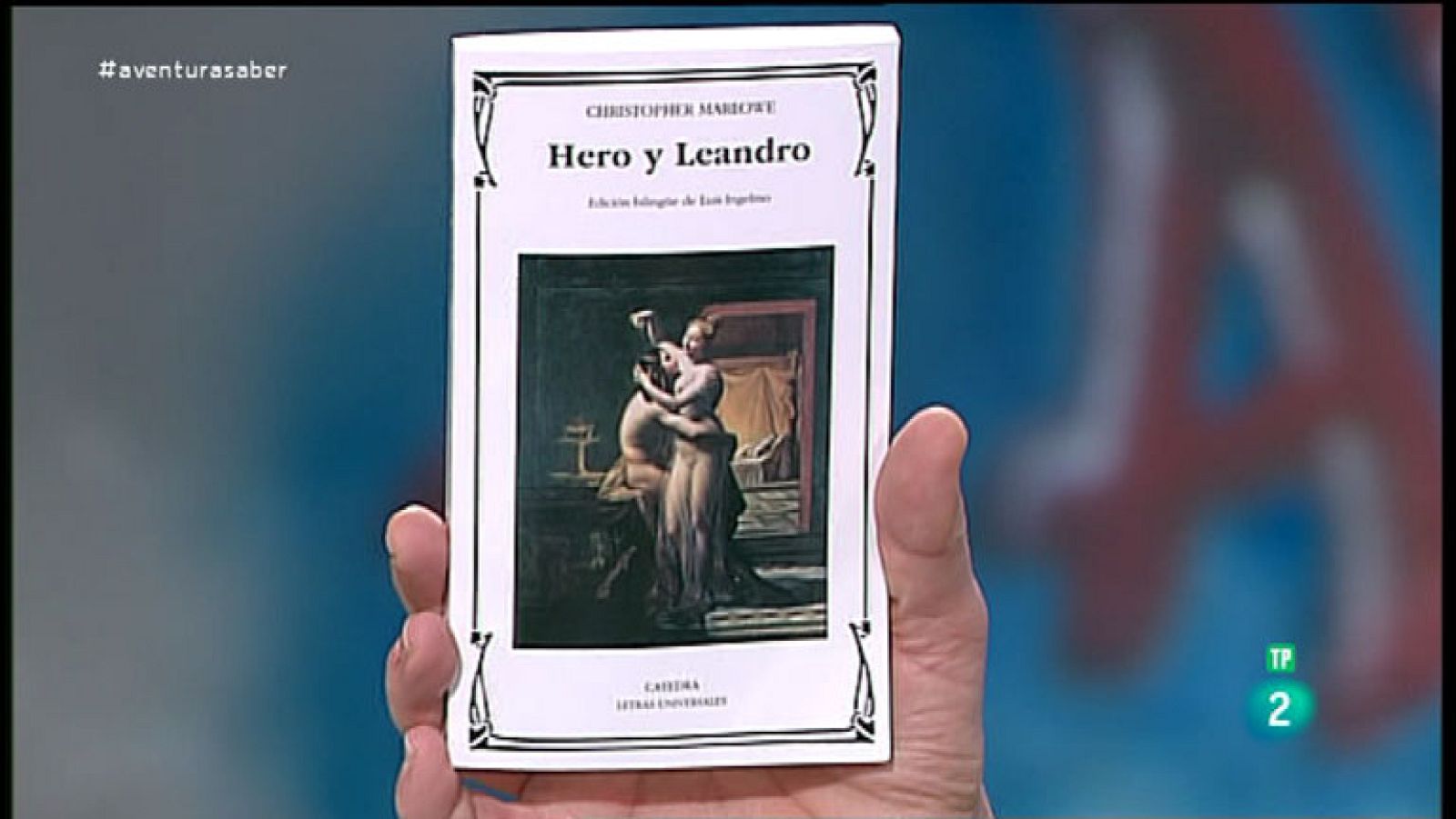 La Aventura del Saber. TVE. Sección 'Libros recomendados'. 'Hero y Leandro', del poeta isabelino inglés Christopher Marlowe.
