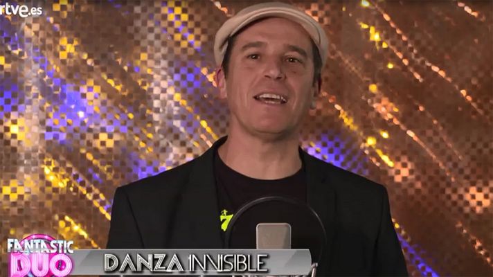 Fantastic Dúo - ¿Te apetece hacer un dúo con 'Danza invisible'?