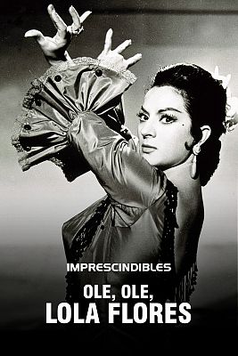 Imprescindibles - Ole, ole, Lola Flores