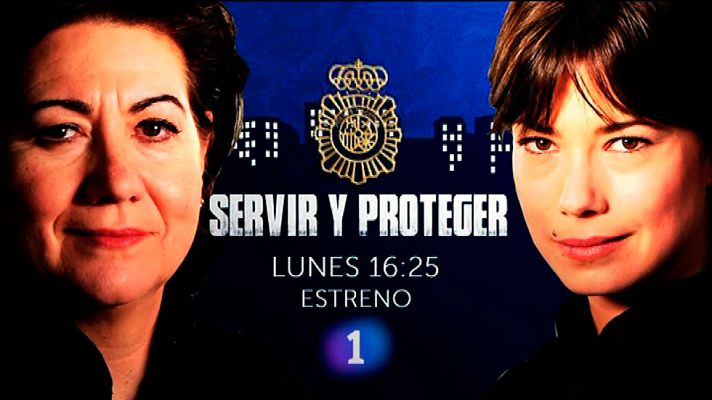 Servir y proteger - Estreno el 24 de abril a las 16.25 horas en La 1