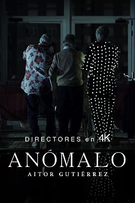  - Anómalo. Dirigido por Aitor Gutiérrez