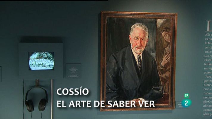 La aventura del Saber - Cossío. El arte de saber ver