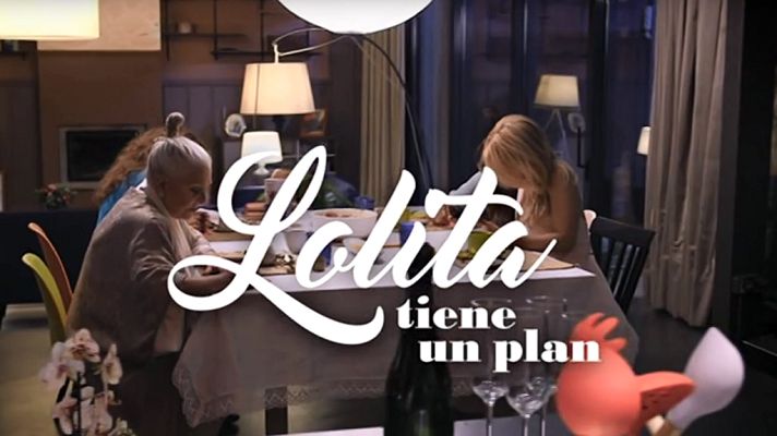  - TVE estrena el lunes a las 22:40 horas 'Lolita tiene un plan