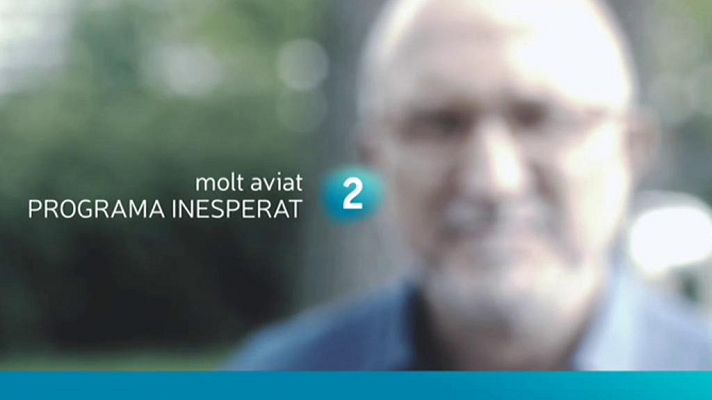 Programa inesperat - Programa inesperat - avanç