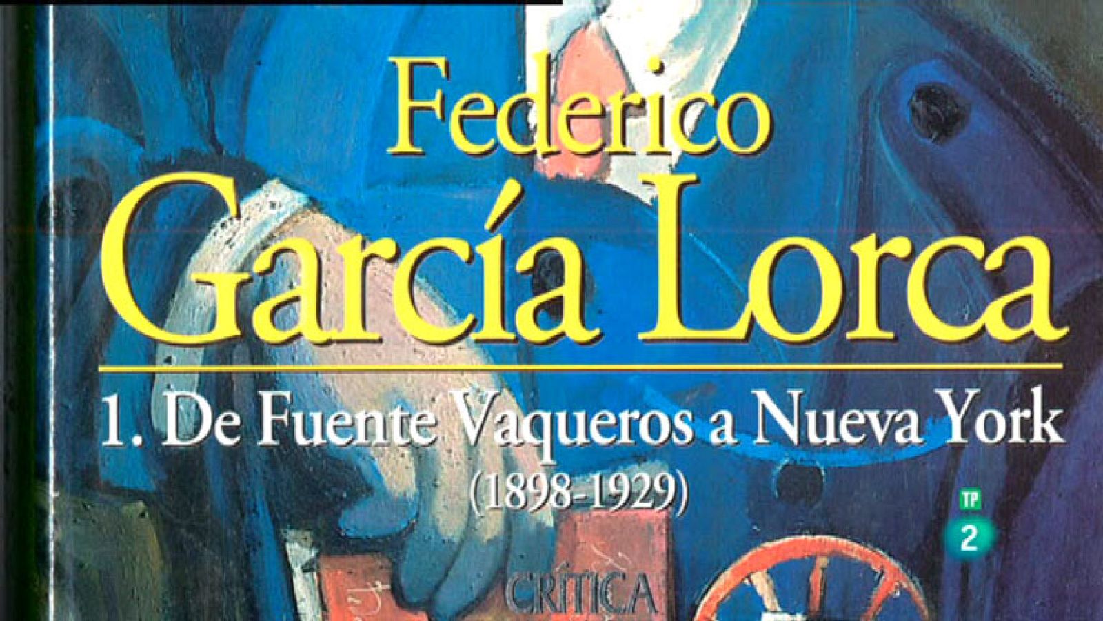 La Aventura del Saber. TVE. Biografía de Federico García Lorca
