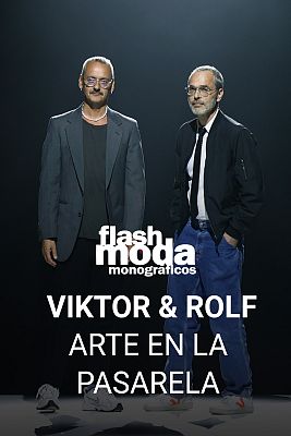 Flash Moda Monográficos - Viktor & Rolf. Arte en la Pasarela