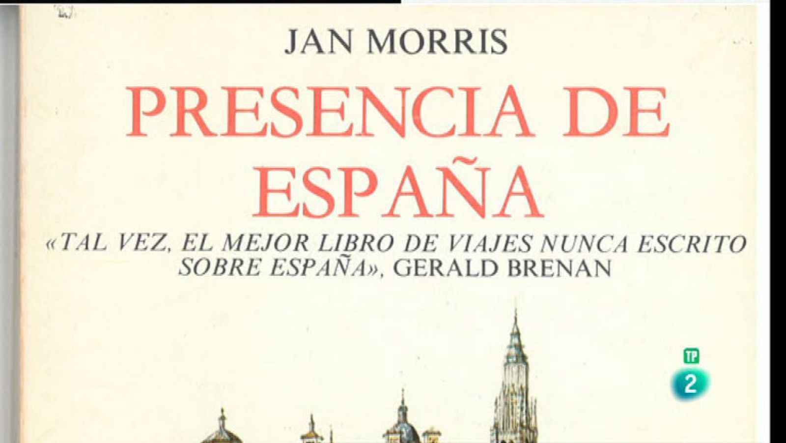 La Aventura del Saber. TVE. Libros recomendados. Presencia de España, de Jan Morris.