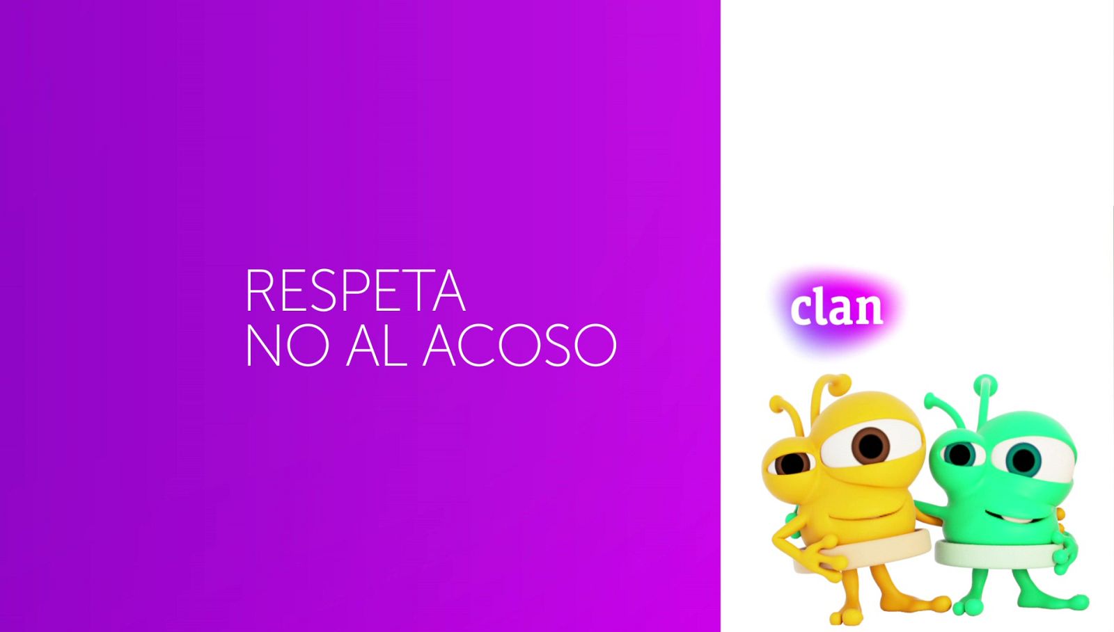 Campaña de Clan Respeta, no al acoso | Ver