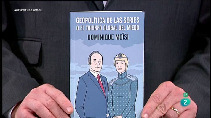 La aventura del Saber - 'Geopolítica de las series o el triunfo global del miedo'