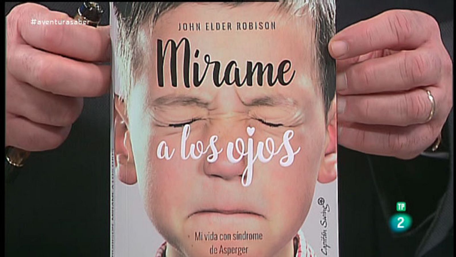 La Aventura del Saber. TVE. Libros recomendados. 'Mírame a los ojos' de John Elder Robinson.