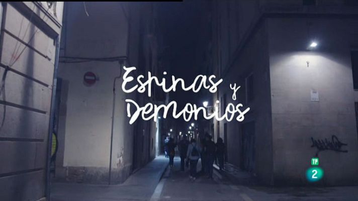 La aventura del Saber - Documental 'Espinas y demonios'