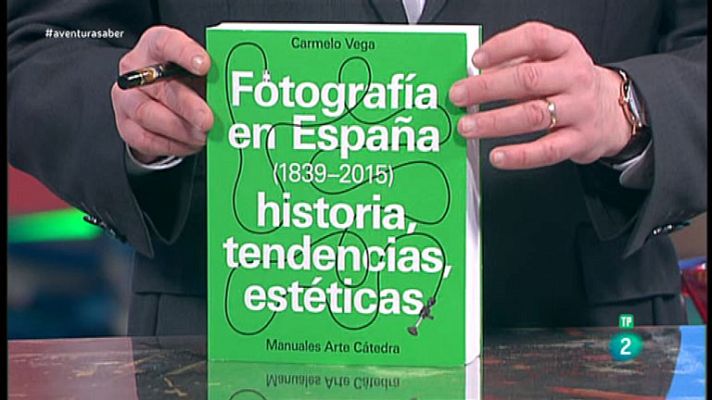 La aventura del Saber - 'Fotografía en España (1839-2015)'