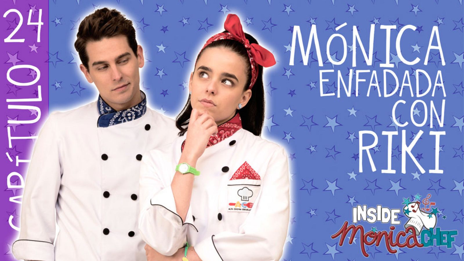 Inside Mónica Chef 24 - Mónica enfadada con Riky - Mónica Chef | Ver