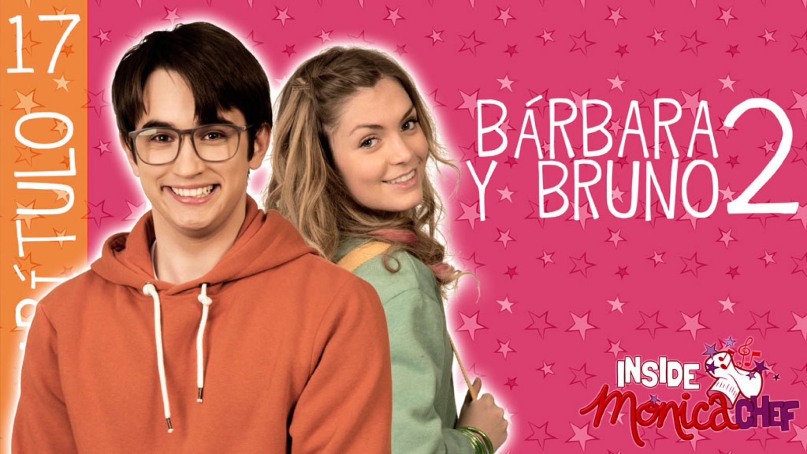 Inside Mónica Chef 17 - Bárbara y Bruno 2 - Mónica Chef | Ver