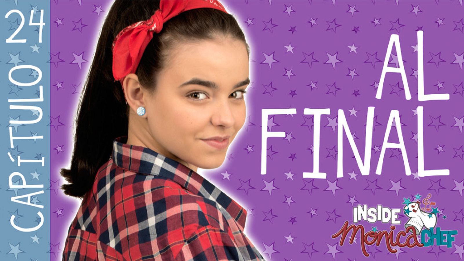 Inside Mónica Chef 24 - Al final - Mónica Chef | Ver