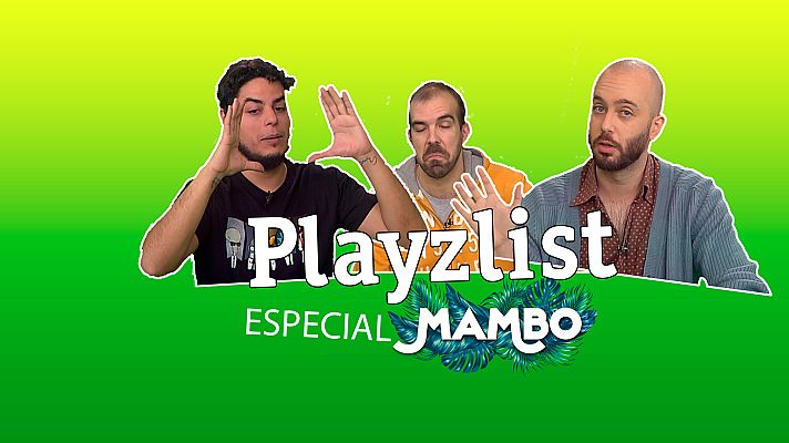 Playzlist - Playzlist - David Sainz y Enrique Lojo hablan de 'Mambo'