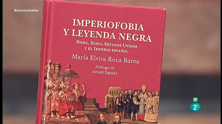 La aventura del Saber - 'Imperiofobia y leyenda negra'