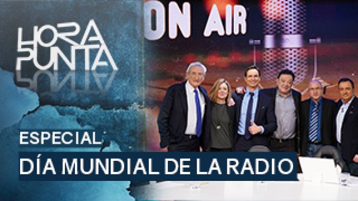Hora punta - ESPECIAL | Día Mundial de la Radio