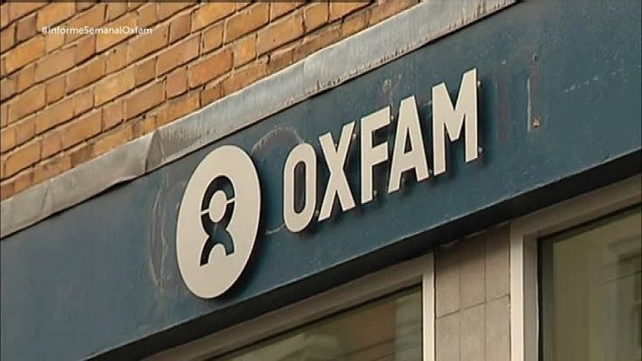 Informe Semanal - Oxfam: escándalo sin fronteras