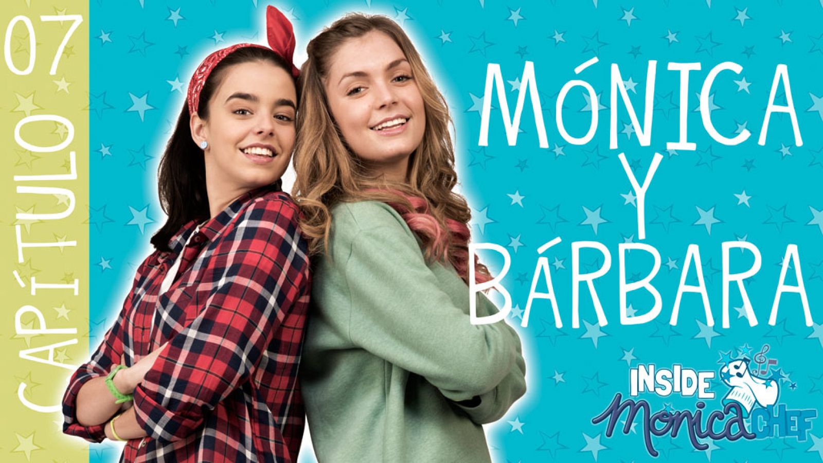 Inside Mónica Chef 7 - Mónica y Bárbara - Mónica Chef | Ver