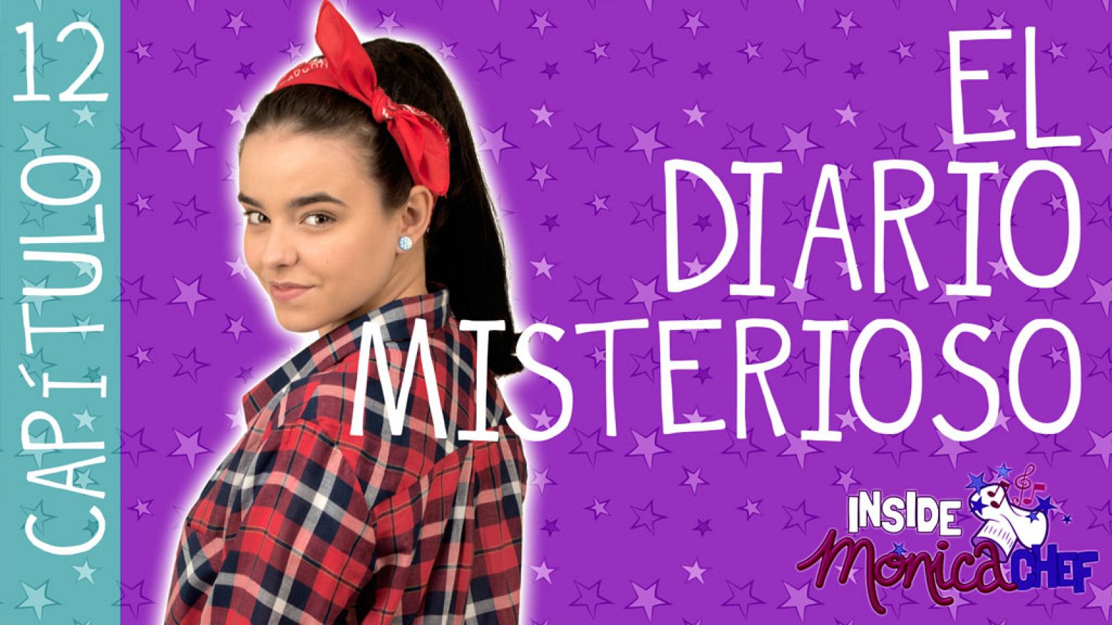 Inside Mónica Chef 12 - El diario misterioso - Mónica Chef | Ver