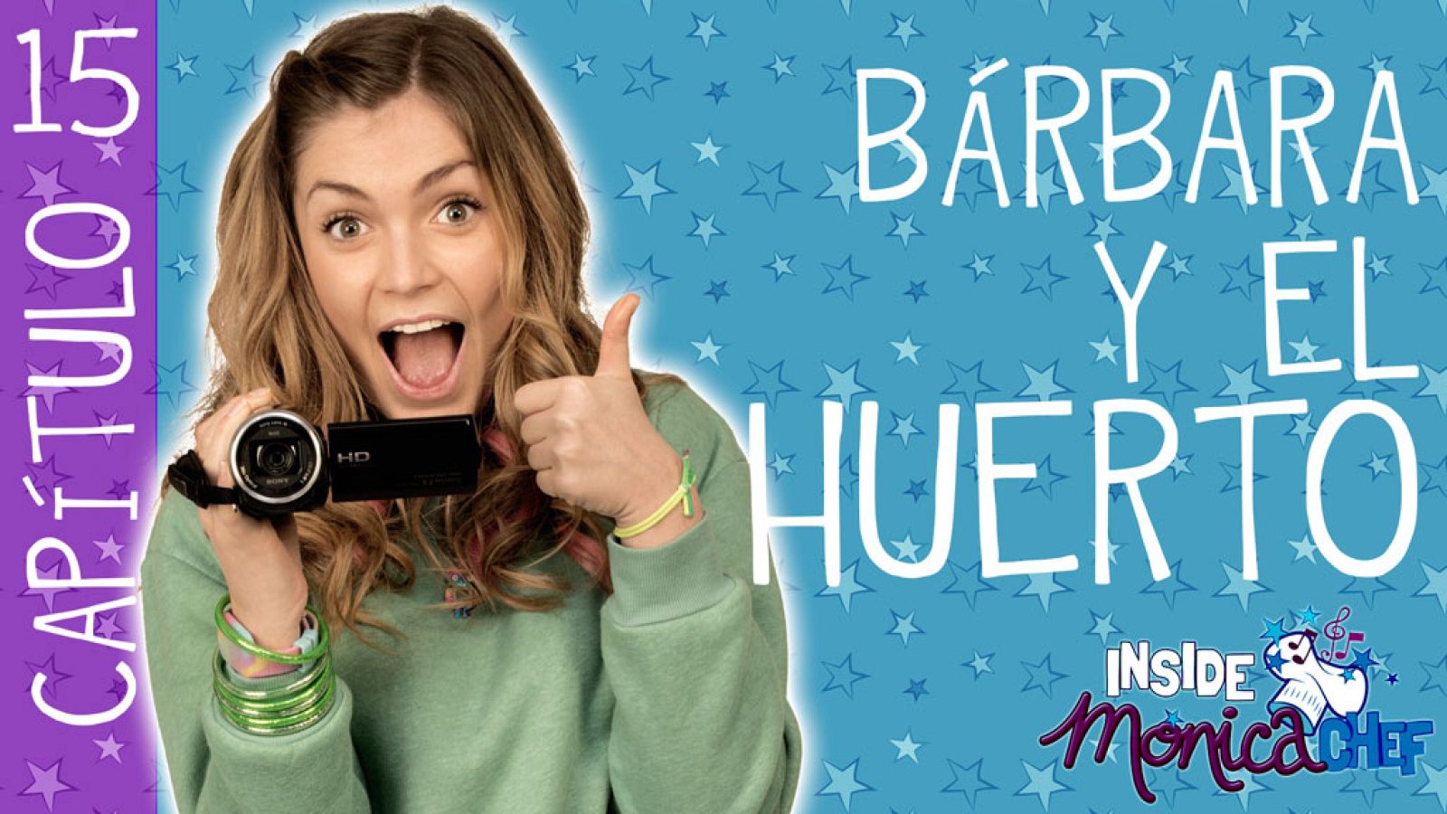 Inside Mónica Chef 15 - Bárbara y el huerto - Mónica Chef | Ver