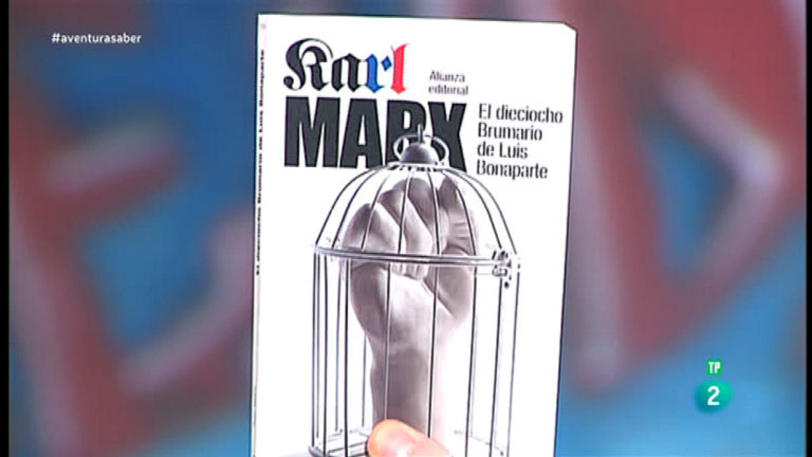 La Aventura del Saber. Libros recomendados: 'El 18 de Brumario de Luis Bonaparte', de Carlos Marx.