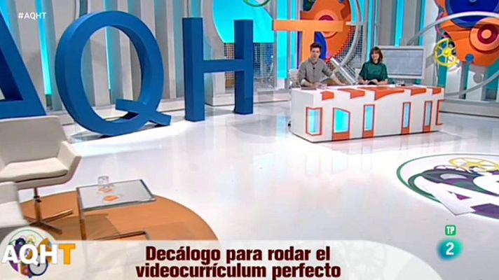 Aquí hay trabajo - Cómo hacer un videocurrículum