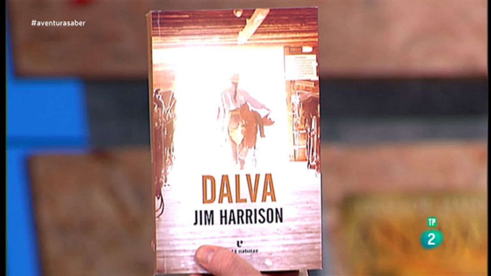 La Aventura del Saber. TVE. Libros recomendados:  'Dalva' de Jim Harrison