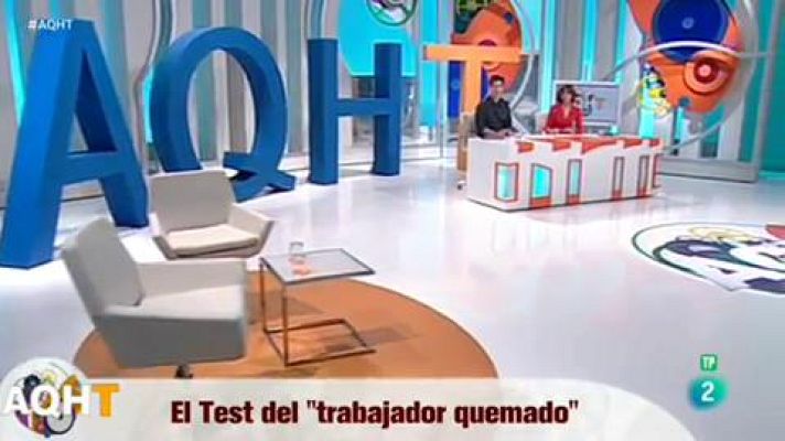 Aquí hay trabajo - Test para saber si eres un trabajador quemado