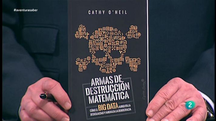 La aventura del Saber - 'Armas de destrucción matemática'
