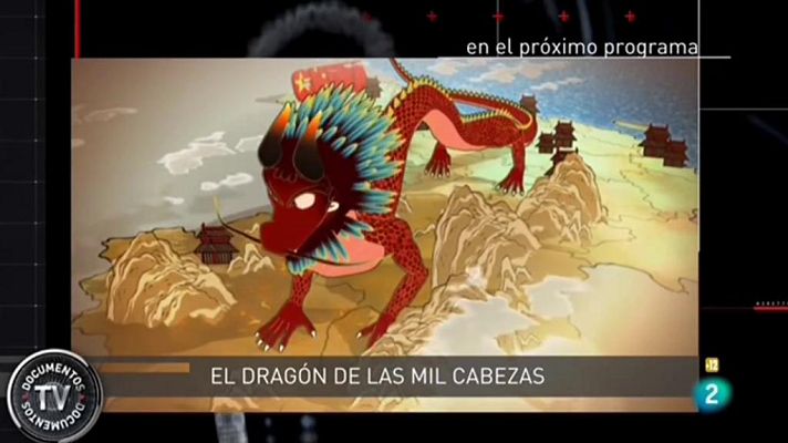 Documentos TV - El dragón de las mil cabezas - avance