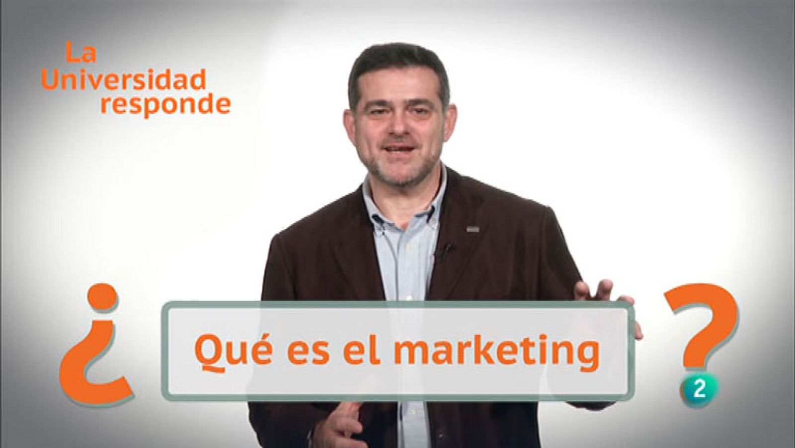 La Aventura del Saber. TVE. La Universidad responde. ¿Qué es el Marketing?
