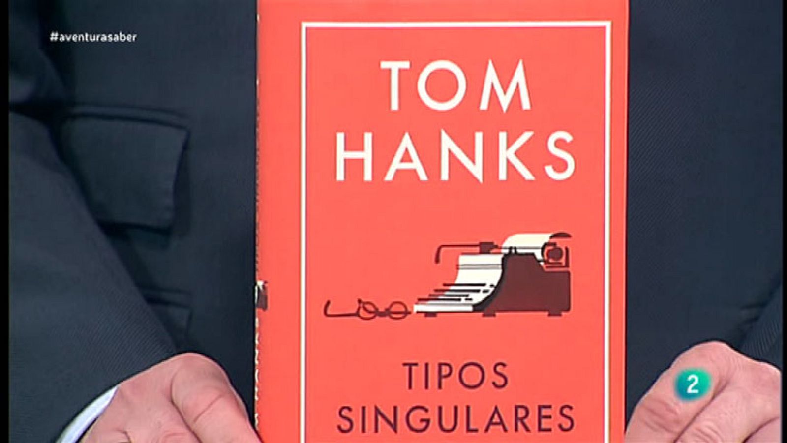 La aventura del saber. TVE. Recoemdamos 'Tipos singulares y otros relatos' de Tom Hanks. Libros recomendados