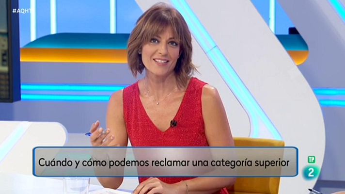 Aquí hay trabajo - Cuándo y cómo podemos reclamar una categoría superior