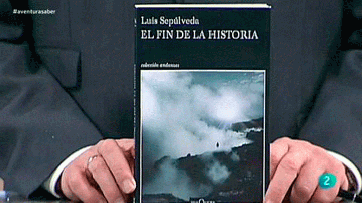 La aventura del Saber - Luis Sepúlveda: El fin de la historia.