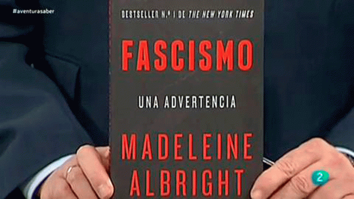 La aventura del Saber - 'Fascismo, una advertencia', de Madelaine Albright.