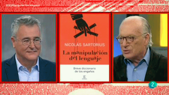 La aventura del Saber - Con Nicolás Sartorius, la manipulación del lenguaje