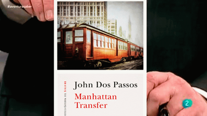 La aventura del Saber - 'Manhattan Transfer' de John dos Pasos.