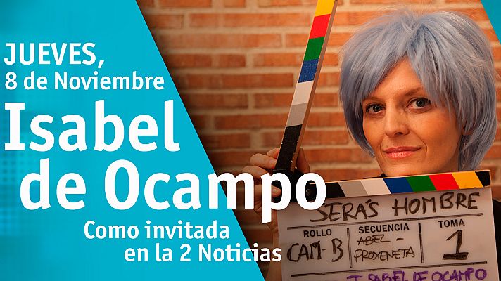 La 2 Noticias - La directora Isabel de Ocampo presenta 'Serás hombre'