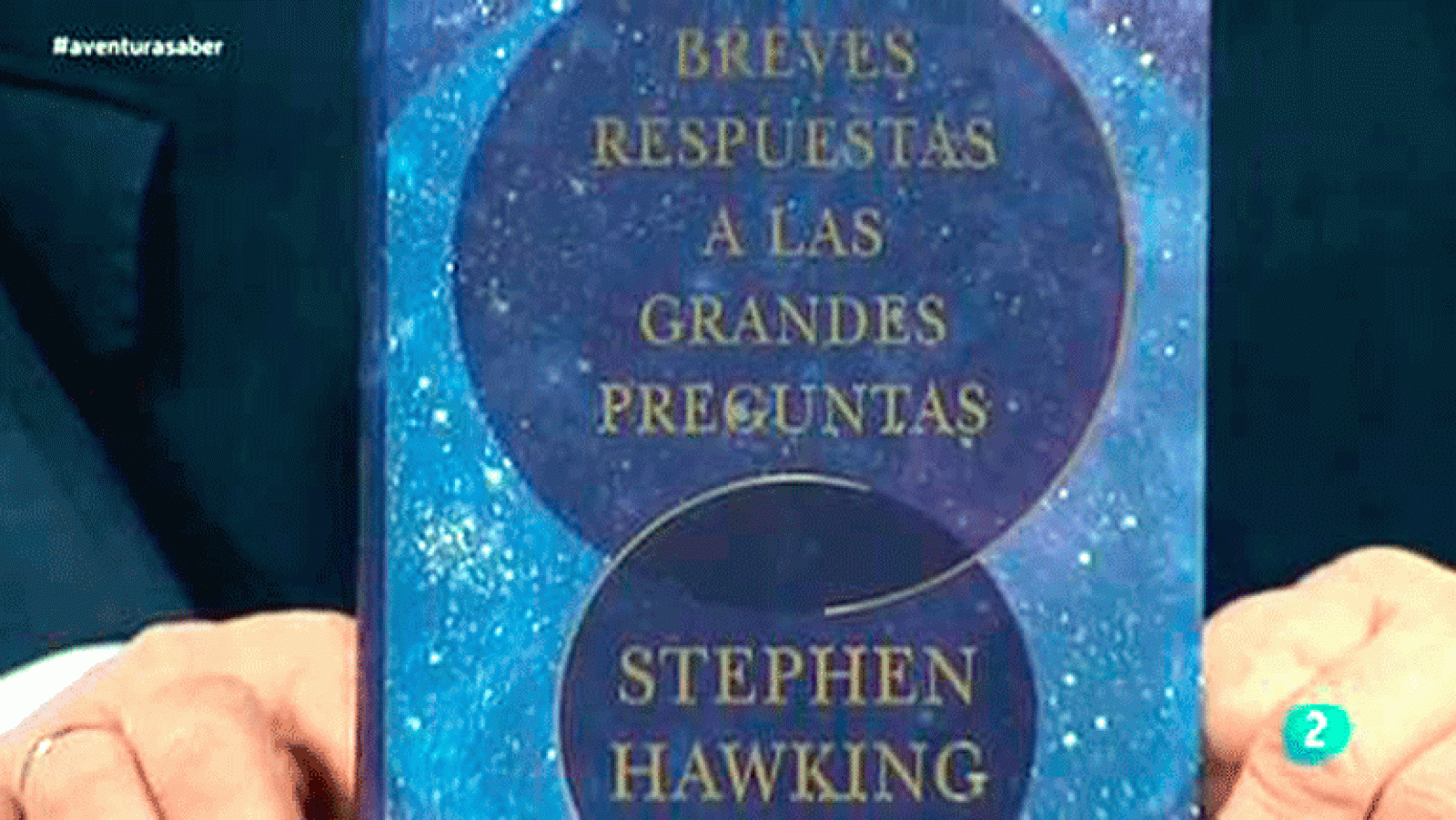 'Breves respuestas a las grandes preguntas', el libro póstumo de Stephen Hawking. La aventura del saber