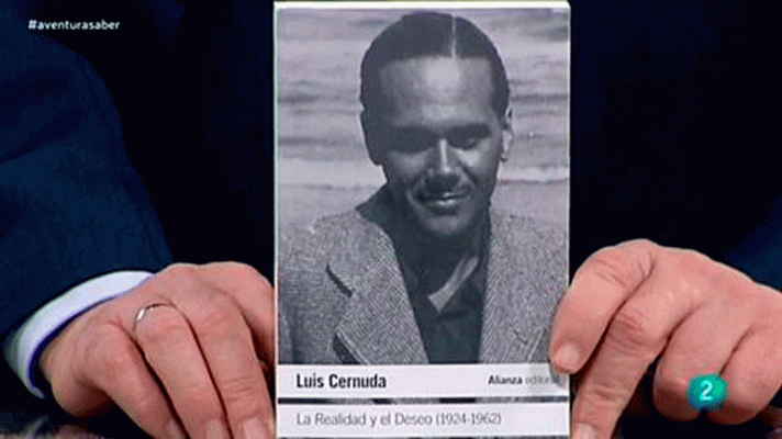 La aventura del Saber - 'La realidad y el deseo', del poeta Luis Cernuda.