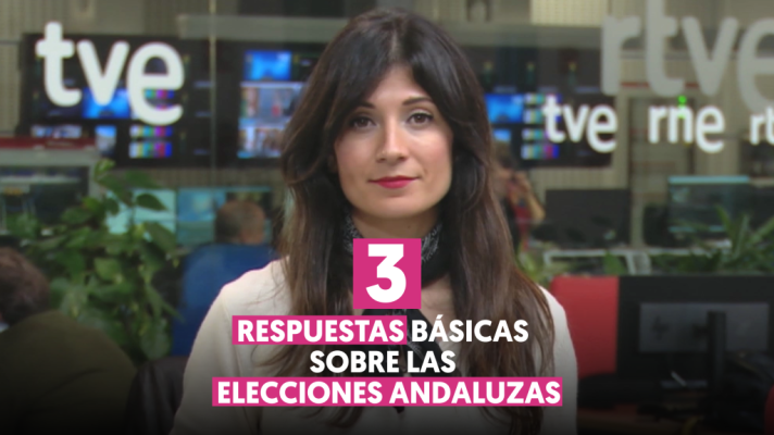 LAB RTVE - Tres respuestas básicas sobre las elecciones en Andalucía