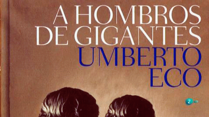 La aventura del Saber - A hombros de gigantes, de Umberto Eco