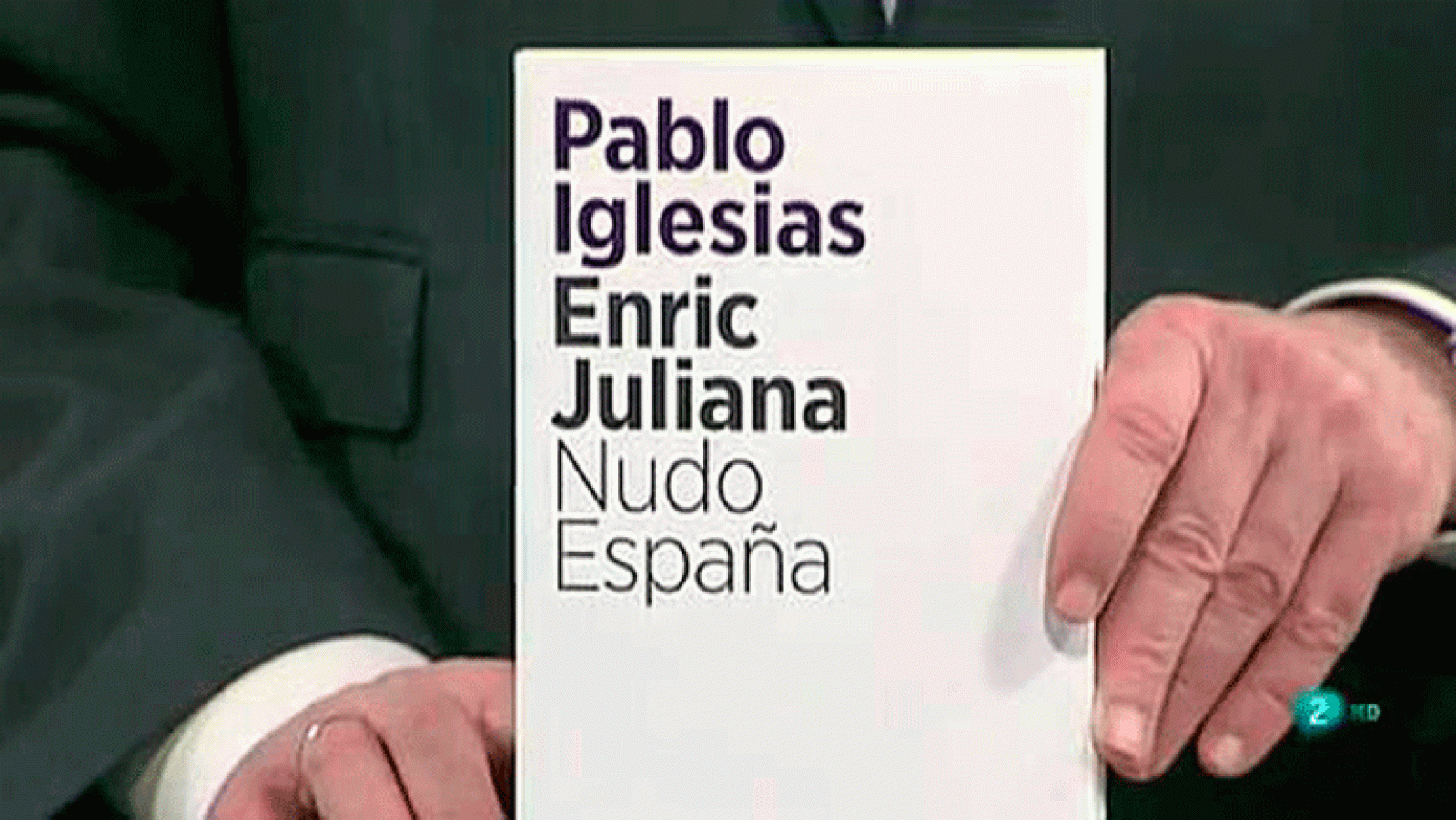 Nudo España Pablo Iglesias y Enric Juliana La aventura del saber