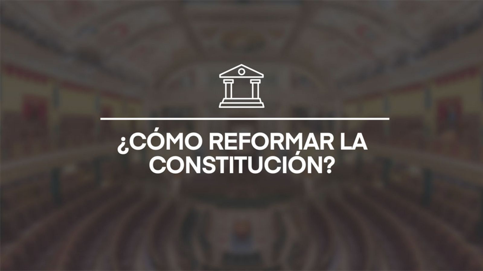¿Cómo reformar la Constitución?