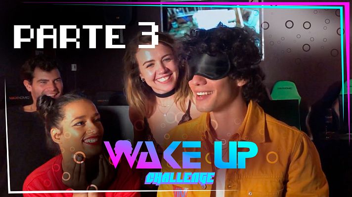 Wake up - Wake Up Challenge Parte III