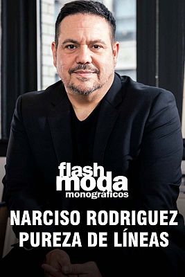 Flash Moda Monográficos - Narciso Rodríguez, pureza de líneas