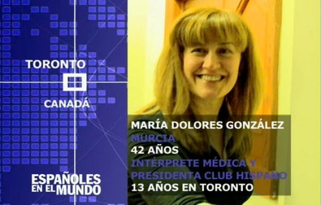 Españoles en el mundo - Toronto - Mª Dolores